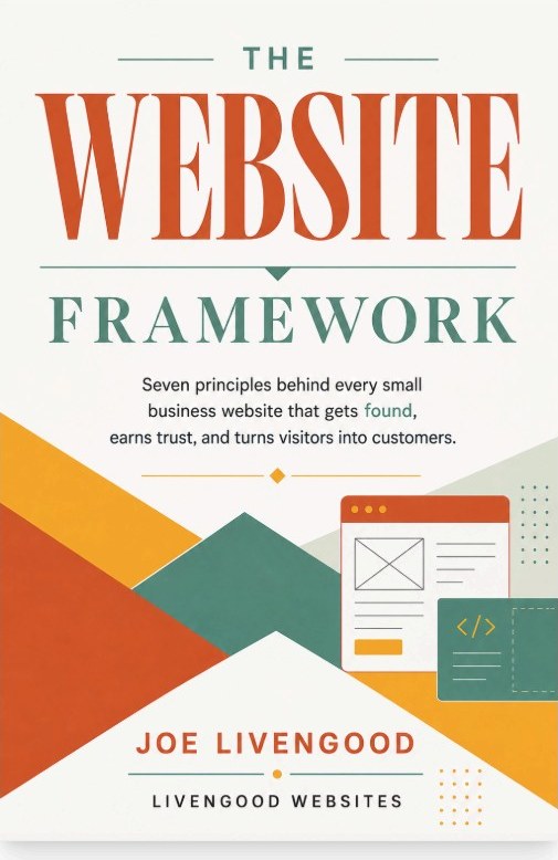 Cover of The TRUSTED Framework by Joe Livengood. Seven principles that help a small business website earn trust and turn visitors into customers.